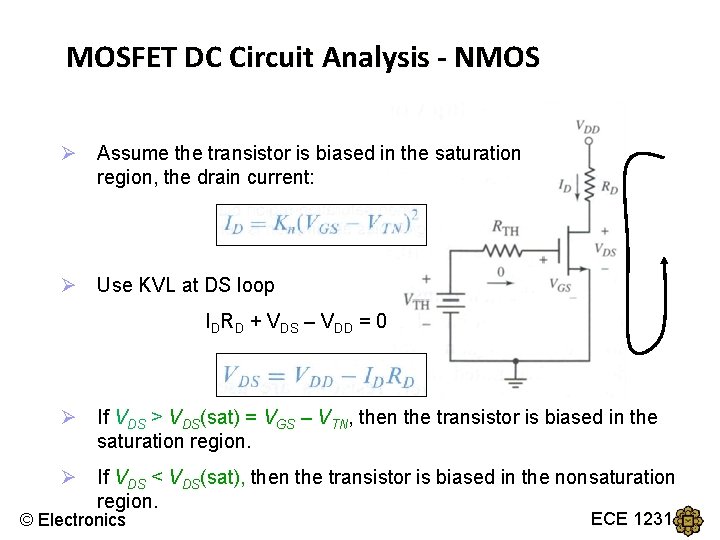 MOSFET DC Circuit Analysis - NMOS Ø Assume the transistor is biased in the MOSFET DC Circuit Analysis - NMOS Ø Assume the transistor is biased in the
