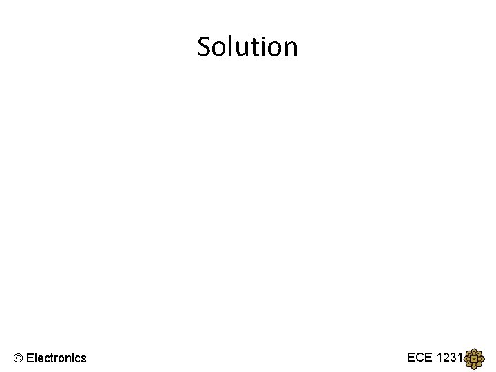 Solution 1. VTH = 160 10 = 3. 636 V 160 + 280 KVL Solution 1. VTH = 160 10 = 3. 636 V 160 + 280 KVL