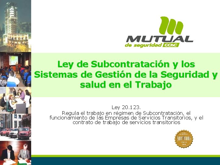 Ley de Subcontratación y los Sistemas de Gestión de la Seguridad y salud en