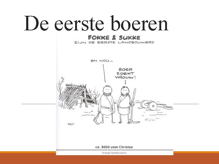 De eerste boeren 