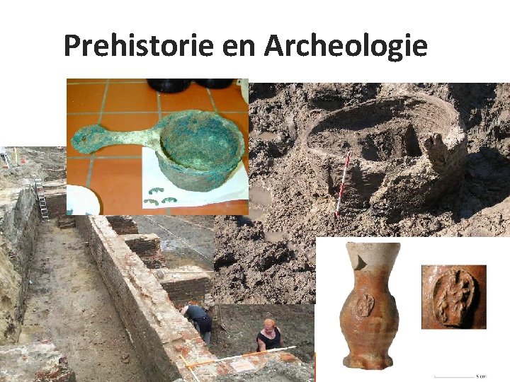 Prehistorie en Archeologie 