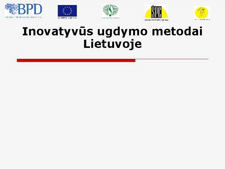 Inovatyvūs ugdymo metodai Lietuvoje 