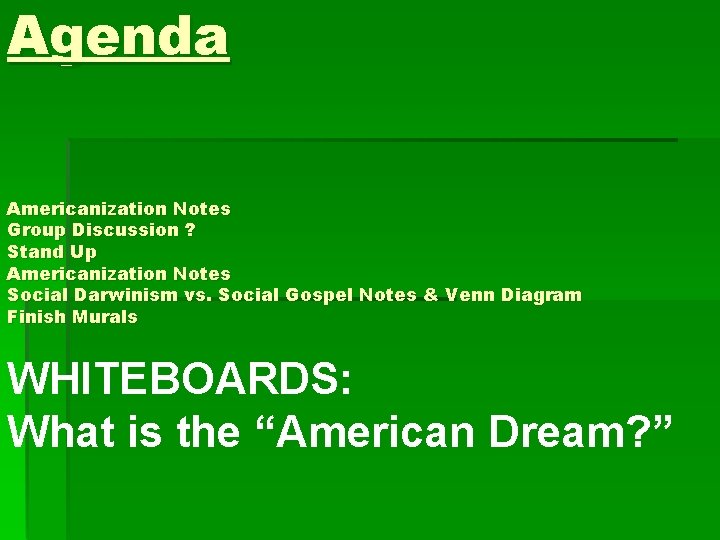 Agenda Americanization Notes Group Discussion ? Stand Up Americanization Notes Social Darwinism vs. Social