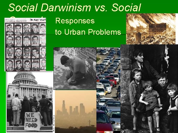 Social Darwinism vs. Social Gospel Responses to Urban Problems 