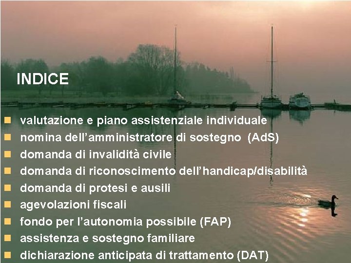 INDICE n valutazione e piano assistenziale individuale n nomina dell’amministratore di sostegno (Ad. S)