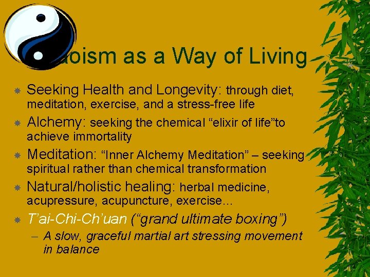 Taoism as a Way of Living Seeking Health and Longevity: through diet, meditation, exercise,