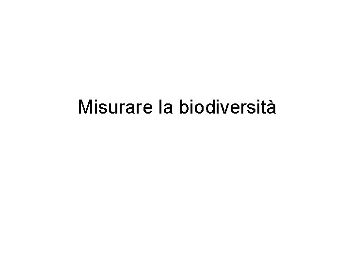 Misurare la biodiversità 