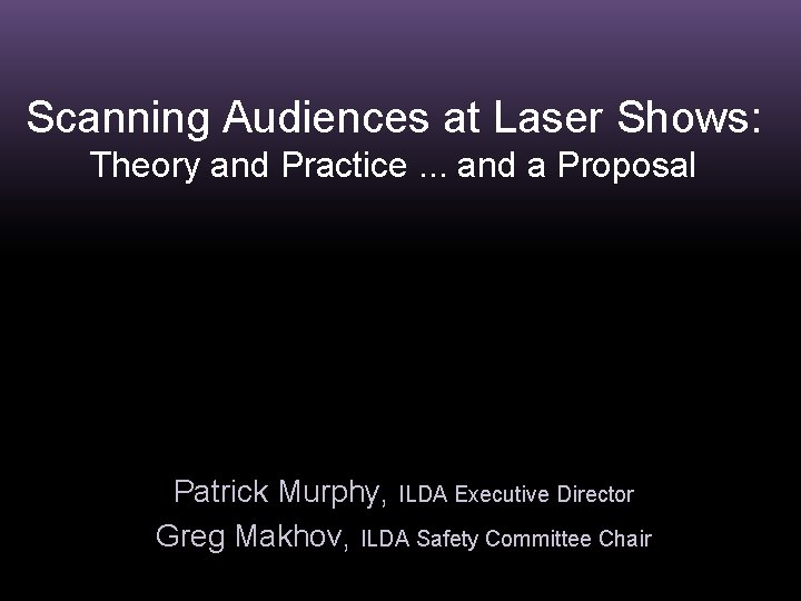Scanning Audiences at Laser Shows: Theory and Practice. . . and a Proposal Patrick
