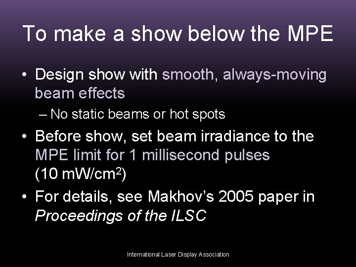 To make a show below the MPE • Design show with smooth, always-moving beam