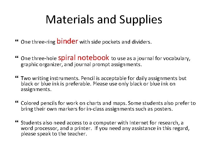 Materials and Supplies One three-ring binder with side pockets and dividers. One three-hole spiral