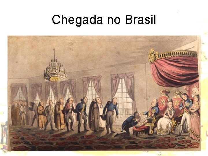 Chegada no Brasil 