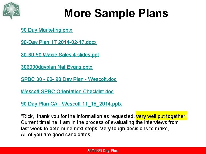 More Sample Plans 90 Day Marketing. pptx 90 -Day Plan IT 2014 -02 -17. More Sample Plans 90 Day Marketing. pptx 90 -Day Plan IT 2014 -02 -17.
