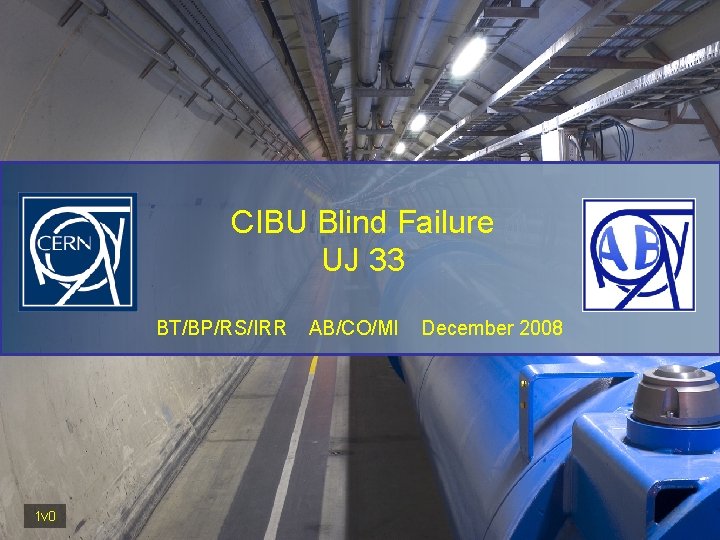 CIBU Blind Failure UJ 33 BT/BP/RS/IRR 1 v 0 AB/CO/MI December 2008 