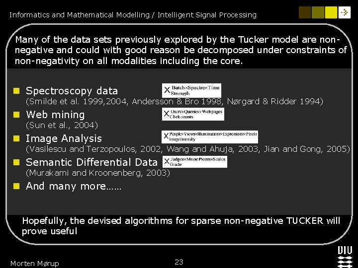 Informatics and Mathematical Modelling / Intelligent Signal Processing Many of the data sets previously