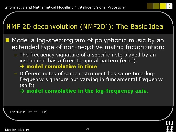 Informatics and Mathematical Modelling / Intelligent Signal Processing NMF 2 D deconvolution (NMF 2