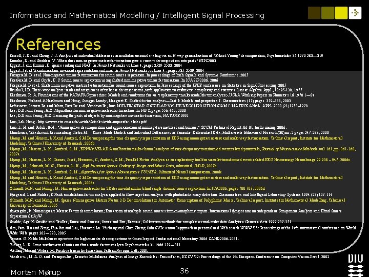 Informatics and Mathematical Modelling / Intelligent Signal Processing References Carroll, J. D. and Chang,