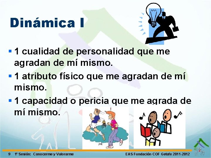 Dinámica I § 1 cualidad de personalidad que me agradan de mí mismo. §