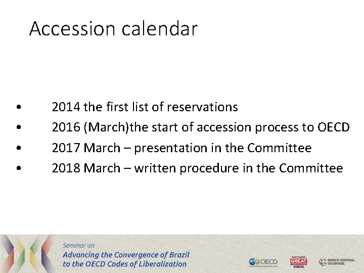 Accession calendar • • 2014 the first list of reservations 2016 (March)the start of