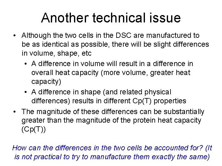 Another technical issue • Although the two cells in the DSC are manufactured to