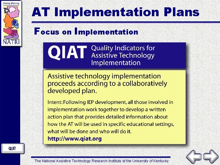 AT Implementation Plans Focus on Implementation The National Assistive Technology Research Institute at the