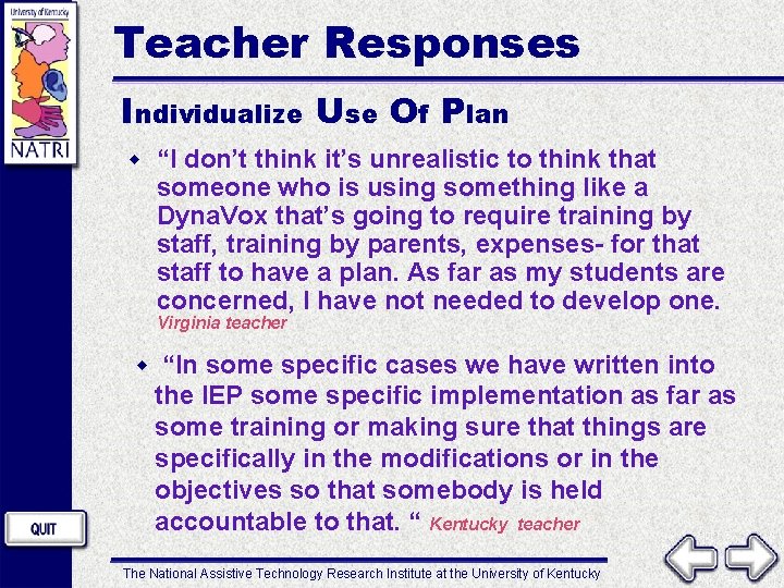 Teacher Responses Individualize Use Of Plan w “I don’t think it’s unrealistic to think