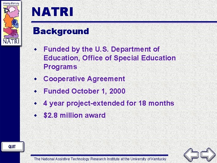 NATRI Background w Funded by the U. S. Department of Education, Office of Special