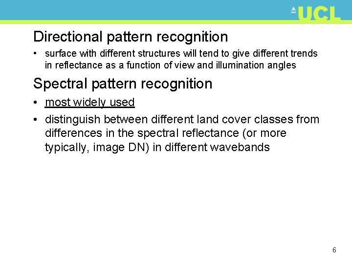 Directional pattern recognition • surface with different structures will tend to give different trends