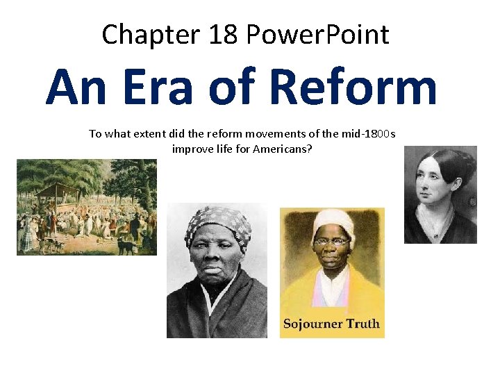 Chapter 18 Power. Point An Era of Reform To what extent did the reform