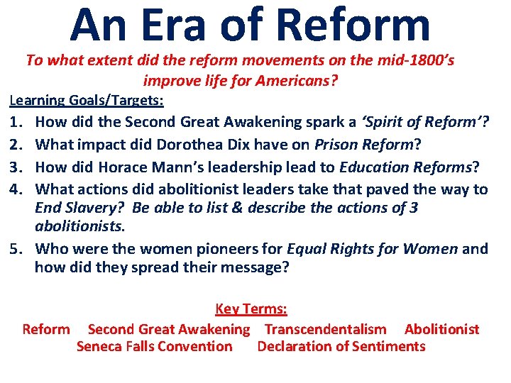An Era of Reform To what extent did the reform movements on the mid-1800’s
