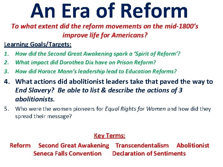 An Era of Reform To what extent did the reform movements on the mid-1800’s