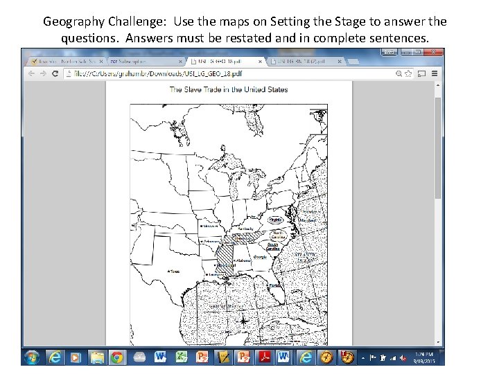 Geography Challenge: Use the maps on Setting the Stage to answer the questions. Answers