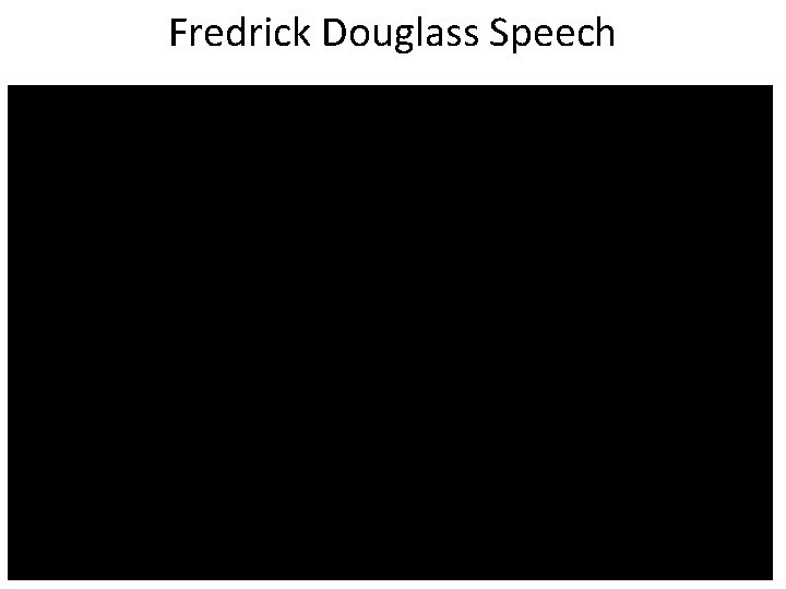 Fredrick Douglass Speech 