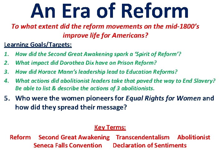 An Era of Reform To what extent did the reform movements on the mid-1800’s