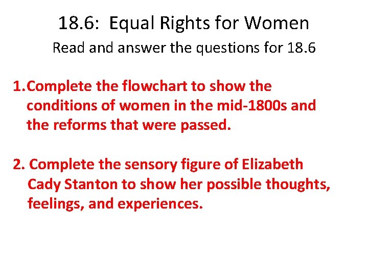 18. 6: Equal Rights for Women Read answer the questions for 18. 6 1.