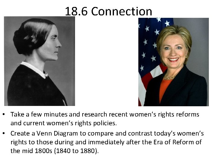 18. 6 Connection • Take a few minutes and research recent women’s rights reforms