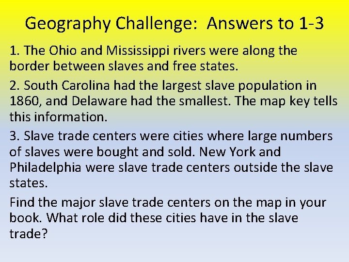 Geography Challenge: Answers to 1 -3 1. The Ohio and Mississippi rivers were along