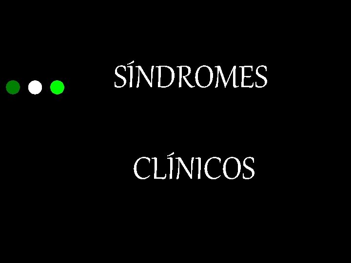 SÍNDROMES CLÍNICOS 