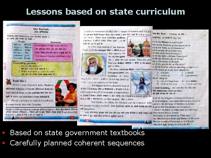 Lessons based on state curriculum § Based on state government textbooks § Carefully planned