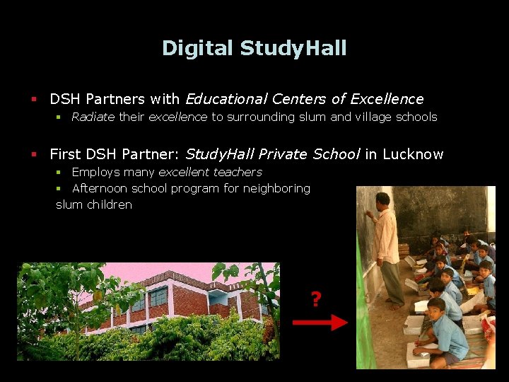 Digital Study. Hall § DSH Partners with Educational Centers of Excellence § Radiate their