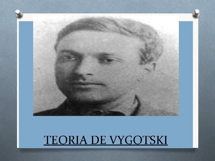 TEORIA DE VYGOTSKI 