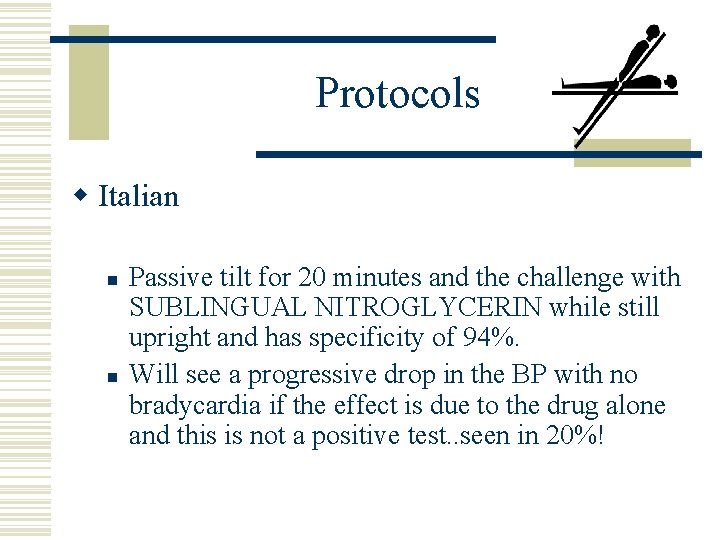 Protocols w Italian n n Passive tilt for 20 minutes and the challenge with