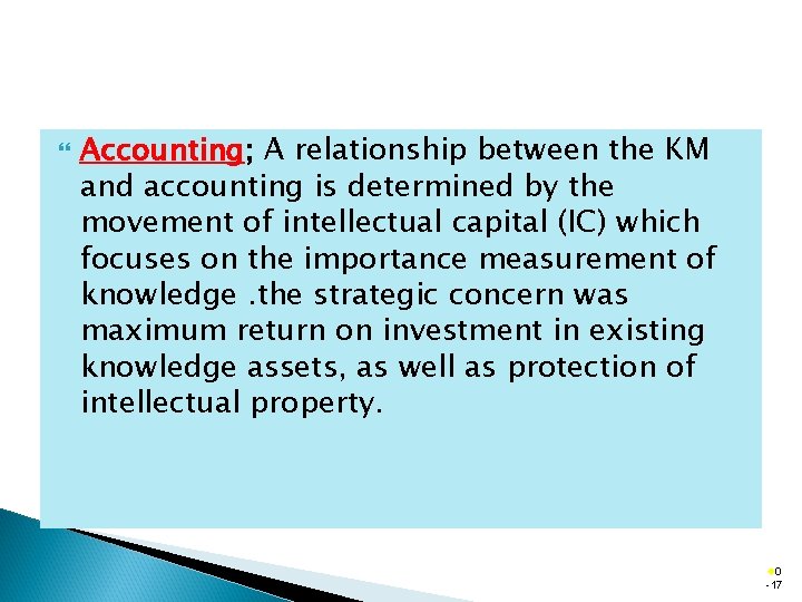  Accounting; A relationship between the KM and accounting is determined by the movement