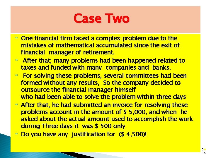 Case Two One financial firm faced a complex problem due to the mistakes of