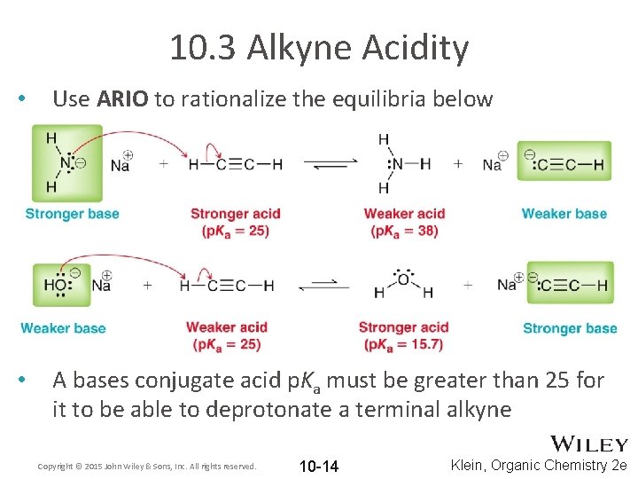 10. 3 Alkyne Acidity • Use ARIO to rationalize the equilibria below • A