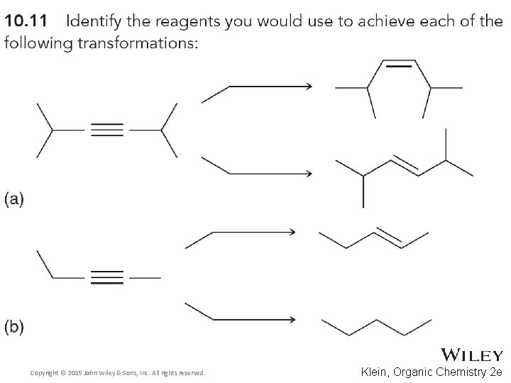 Copyright © 2015 John Wiley & Sons, Inc. All rights reserved. Klein, Organic Chemistry