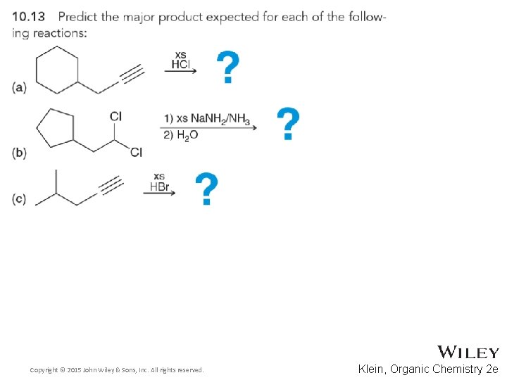 Copyright © 2015 John Wiley & Sons, Inc. All rights reserved. Klein, Organic Chemistry