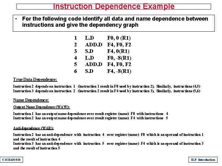 Instruction Dependence Example • For the following code identify all data and name dependence