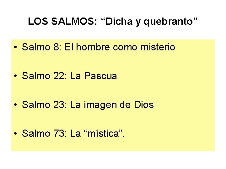 LOS SALMOS: “Dicha y quebranto” • Salmo 8: El hombre como misterio • Salmo