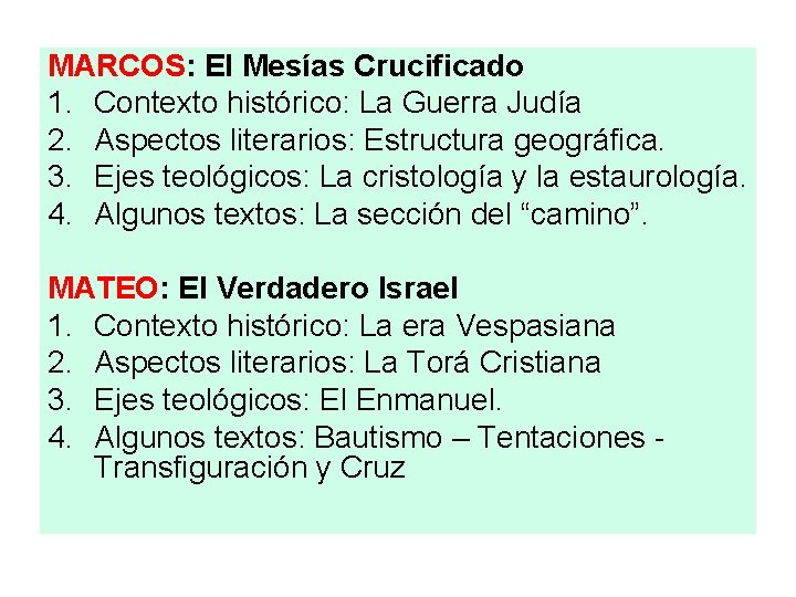MARCOS: El Mesías Crucificado 1. Contexto histórico: La Guerra Judía 2. Aspectos literarios: Estructura