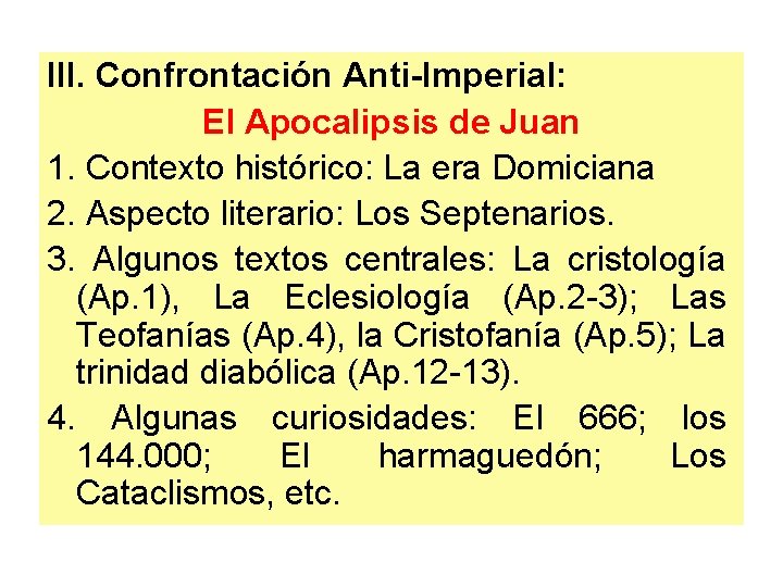 III. Confrontación Anti-Imperial: El Apocalipsis de Juan 1. Contexto histórico: La era Domiciana 2.